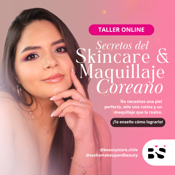 TALLER ONLINE – Secretos del Skincare y Maquillaje Coreano- Realza la Belleza de tu Piel